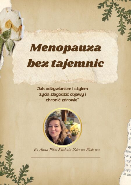 Menopauza bez tajemnic – jak odżywianiem i stylem życia złagodzić objawy i chronić zdrowie